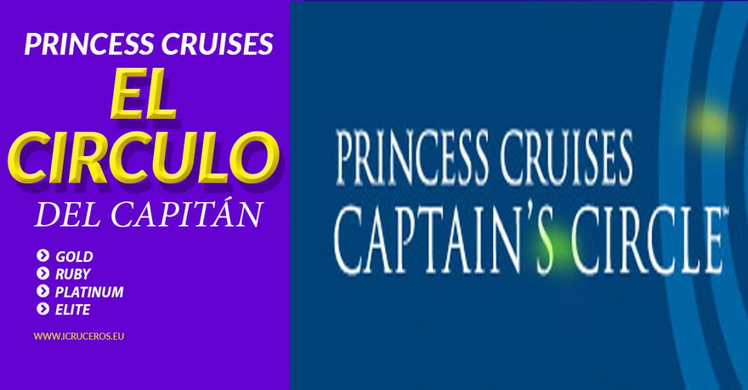 Programa de fidelización Captain Circle de Princess Cruises