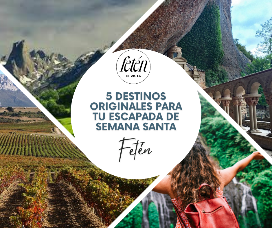 Descubre 5 Destinos Originales para tu Escapada de Semana Santa ...